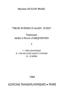 Myriam Hugon-Wahl: 3 Poèmes D'Alain Suied : Tripyque