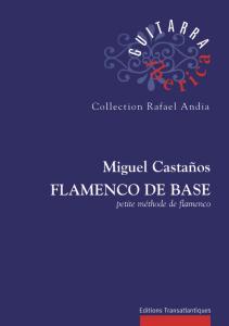 Miguel Castanos: Flamenco De Base