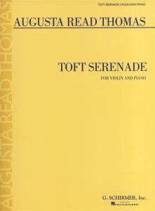 Augusta Read Thomas: Toft Serenade (Violin)