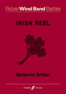 Benjamin Britten: Irish Reel - Wind Band (Score And Parts)