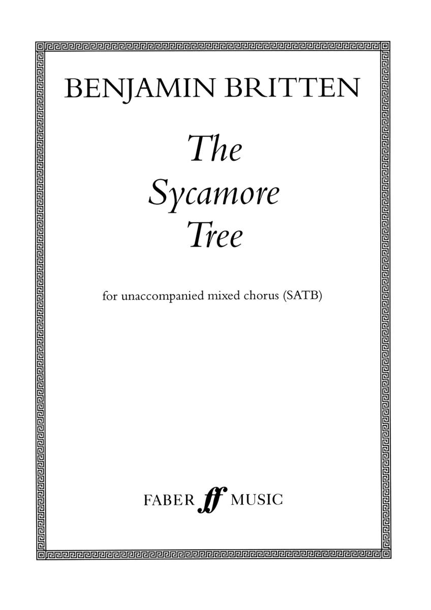 Benjamin Britten: The Sycamore Tree - SATB