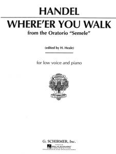 G.F. Handel: Where'er You Walk (Low Voice)