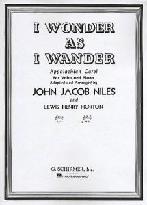 John Jacob Niles: I Wonder As I Wander (High Voice)