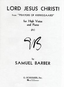 Samuel Barber: Lord Jesus Christ!
