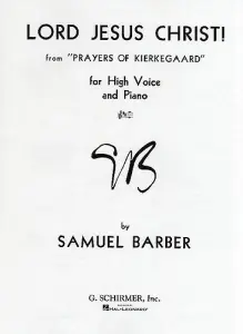 Samuel Barber: Lord Jesus Christ!