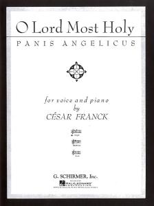 Cesar Franck: O Lord Most Holy (Panis Angelicus)- High Voice