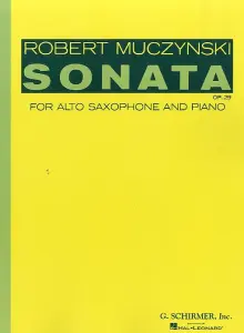 Robert Muczynski: Sonata For Alto Saxophone And Piano Op.29