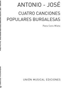 Antonio Jose: Cuatro Cancion Populares Burgalesas
