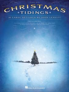 Christmas Tidings: 10 Carol Settings By John Leavitt