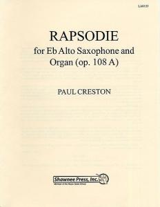 Paul Creston: Rhapsodie For Alto Sax And Organ Op.108a