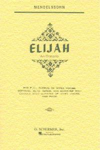 Felix Mendelssohn: Elijah (Vocal Score) - Schirmer Edition