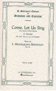 Felix Mendelssohn: Come, Let Us Sing Op.46 (Vocal Score)