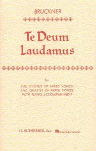 Anton Bruckner: Te Deum Laudamus (Vocal Score)