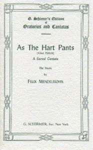 Felix Mendelssohn: As The Hart Pants (Psalm 42)