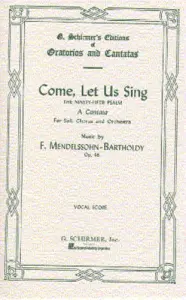 Felix Mendelssohn: Come, Let Us Sing Op.46 (Vocal Score)