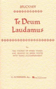 Anton Bruckner: Te Deum Laudamus (Vocal Score)