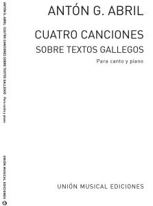 Anton Garcia Abril: Cuatro canciones sobre textos gallegos