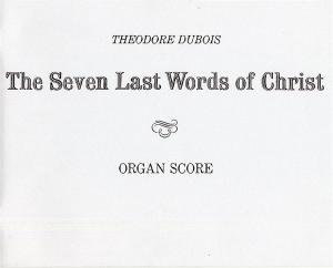 Theodore Dubois: The Seven Last Words Of Christ (Organ Score)
