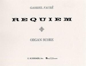 Gabriel Faure: Requiem (Organ Score)