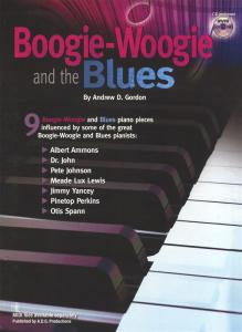 Andrew D. Gordon: Boogie-Woogie And The Blues