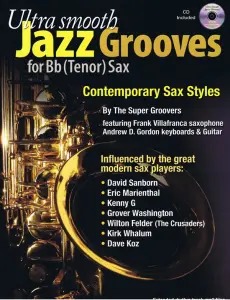 Ultra Smooth Jazz Grooves for B Flat (Tenor) Sax