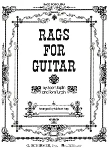 Scott Jopin And Tom Turpin Rags For Guitar
