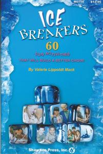 Valerie Lippoldt Mack: Icebreakers - 60 Fun Activities To Build A Better Choir