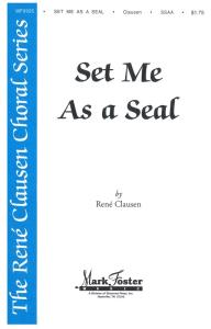 Rene Clausen: Set Me As A Seal - SSAA