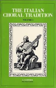 The Italian Choral Tradition Volume 1