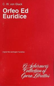 Christoph Willibald Gluck: Orfeo Ed Euridice (Libretto)