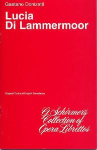 Gaetono Donizetti: Lucia Di Lammermoor (Libretto)