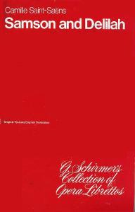 Camille Saint-Saens: Samson And Delilah (Libretto)