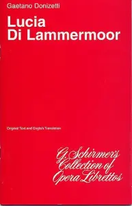 Gaetono Donizetti: Lucia Di Lammermoor (Libretto)