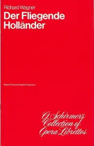 Richard Wagner: Der Fliegende Hollander (Libretto)