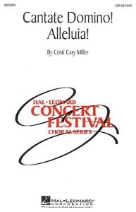 Cristi Cary Miller: Cantate Domino! Alleluia!
