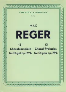 Reger,Max: 13 Choralvorspiel Op 79b