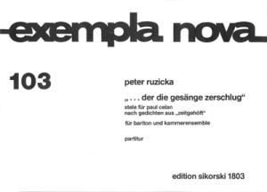 Peter Ruzicka: ...Der Die Gesänge Zerschlug