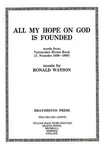 Ronald Watson: All My Hope On God (SATB)