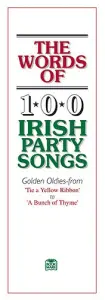 The Words Of 100 Irish Party Songs: Volume One