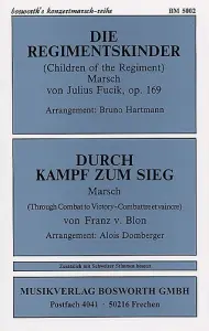 Julius Fucik: Die Regimentskinder / Franz v. Blon: Durch Kampf Zum Sieg