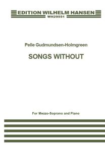 Pelle Gudmundsen-Holmgreen: Songs Without