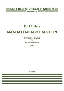 Poul Ruders: Manhattan Abstraction (Score)