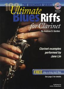 Andrew D. Gordon: 100 Ultimate Blues Riffs For Clarinet (Beginner Series)