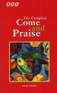 The Complete Come And Praise Words Edition