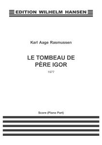 Karl Aage Rasmussen: Le Tombeau De Pere Igor (Score)