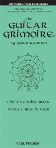Adam Kadmon: The Guitar Grimoire - The Exercise Book (Parts Three & Four)