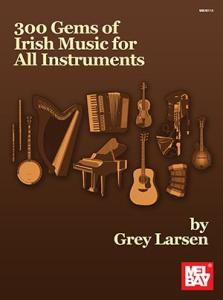 300 Gems Of Irish Music For All Instruments