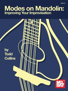 Todd Collins: Modes On Mandolin - Improve Your Improvisation