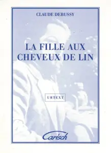 Claude Debussy: La Fille Aux Cheveux De Lin