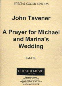 John Tavener: A Prayer For Michael And Marina's Wedding